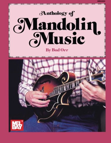 Mel Bay's Anthology of Mandolin Music