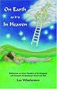 On Earth As It Is In Heaven: Reflections on Jesus' Parables of the Kingdom and Emanuel Swedenborg's Heaven and Hell