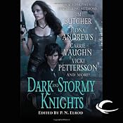 Dark and Stormy Knights | [Ilona Andrews, Jim Butcher, Shannon K Butcher, Rachel Caine, P. N. Elrod, Deidre Knight, Vicki Pettersson, Lilith Saintcrow, Carrie Vaughn]