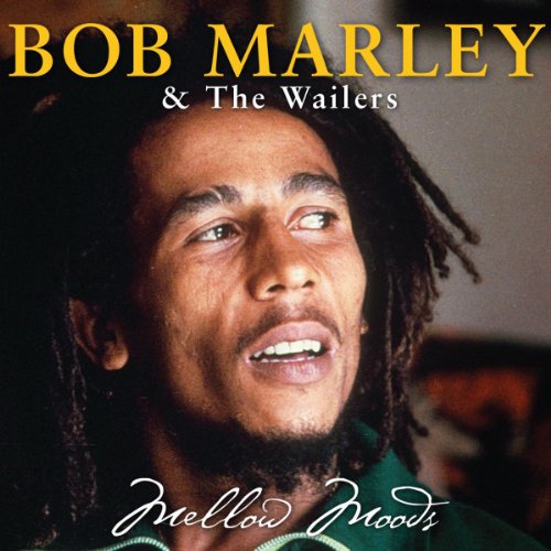 Bob Marley & The Wailers - Mellow Moods - Zortam Music