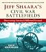 Books : Jeff Shaara's Civil War Battlefields: Discovering America's Hallowed Ground (selections)