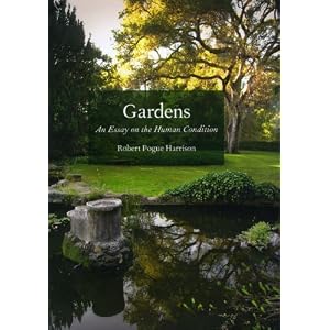 Gardens: An Essay on the Human Condition