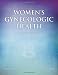 Women's Gynecologic Health (Schuiling, Women's Gynecologic Health)
