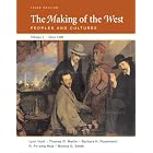 The Making of the West: Peoples and Cultures, Vol. 2: Since 1500 by Lynn Hunt, Thomas R. Martin, Bonnie G. Smith, and Barbara H. Rosenwein