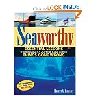 Seaworthy: Essential Lessons from BoatU.S.'s 20-Year Case File of Things Gone Wrong by Robert A. Adriance