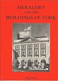 Heraldry and the buildings of York