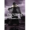 La eternidad y un d�a (saga Oscuros) (Ellas (montena))