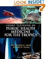 Short Textbook of Public Health Medicine for the Tropics