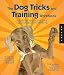 The Dog Tricks and Training Workbook: A Step-By-Step Interactive Curriculum to Engage, Challenge, and Bond with Your Dog [With 30 Cards and DVD]   [DOG TRICKS & TRAINING WO-W/DVD] [Spiral]