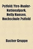 Østfold: Ytre-Hvaler-Nationalpark, Helly Hansen, Hochschule Østfold (German Edition)