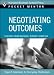 Books : Negotiating Outcomes: Expert Solutions to Everyday Challenges (Pocket Mentor)