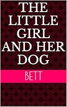 The Little Girl and Her Dog