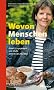 Wovon Menschen leben: Arbeit, Engagement und Mu�e jenseits des Marktes