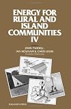 Energy for rural and island communities IV : proceedings of the fourth international conference held at Inverness, Scotland, 16-19 September 1985