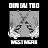 Westwerkvon "Din (a) Tod"