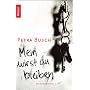 Mein wirst du bleiben: Kriminalroman von Petra Busch