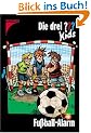 Die drei ???-Kids, Band 26: Fu�ball-Alarm