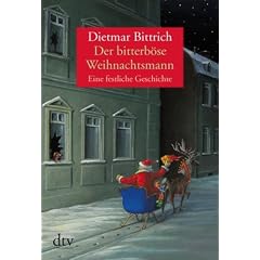 Der bitterb�se Weihnachtsmann: Eine festliche Geschichte