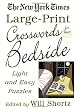 The New York Times Large-Print Crosswords for Your Bedside: Light and Easy Puzzles