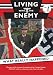 Living with the Enemy-The Story of the German Occupation of the Channel Islands 1940-1945, with eye-witness accounts from both sides. Foreword by Jack Higgins