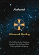 Universal Healing: Die Schl�ssel des Aufstiegs | Symbole der Heilung, Liebe & der g�ttlichen F�hrung - Eine praktische Hilfe zur Integration des G�ttlichen