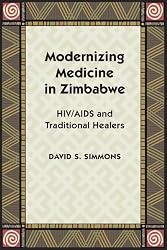 Modernizing Medicine in Zimbabwe: HIV/AIDS and Traditional Healers