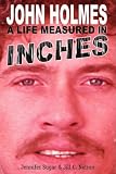 John Holmes, a Life Measured in Inches