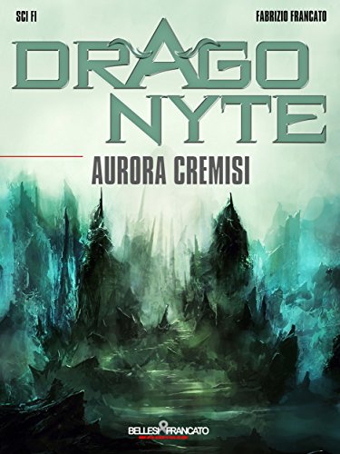 Dragonyte - Aurora Cremisi (Italian Edition)