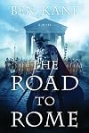 The Road to Rome: A Novel of the Forgotten Legion