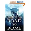 The Road to Rome: A Novel of the Forgotten Legion