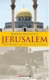 Jerusalem: Der Kampf um die heilige Stadt - Bernard Wasserstein