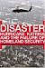 Book Disaster: Hurricane Katrina and the Failure of Homeland Security