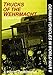 Trucks of the Wehrmacht (German Vehicles in World War II)
