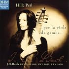 Per la viola da gamba by  Johann Sebastian Bach and Hille Perl 
