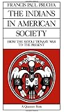 The Indians in American Society: From the Revolutionary War to the Present (Quantum Books)