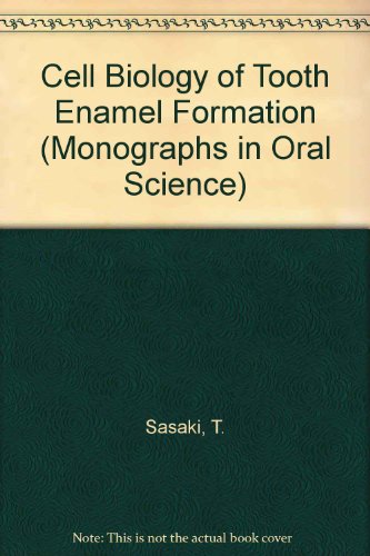 Cell Biology of Tooth Enamel Formation: Functional Electron Microscopic Monographs (Monographs in Oral Science, Vol. 14)