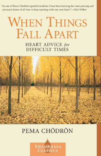 When Things Fall Apart: Heart Advice for Difficult Times (Shambhala Classics) Book Image