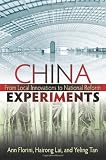 China Experiments: From Local Innovations to National Reform