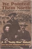 We Pointed Them North: Recollections of a Cowpuncher