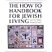 The How-To Handbook for Jewish Living