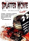 Splatter Movie: The Director`s Cut