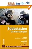 Stefan Loose Travel Handb�cher S�dostasien - Die Mekong-Region