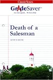 GradeSaver(tm) ClassicNotes Death of a Salesman