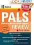 PALS (Pediatric Advanced Life Support) Review: Pearls of Wisdom, Third Edition