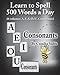 Learn to Spell 500 Words a Day: The Consonants (vol. 6)