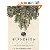 Harnessed: How Language and Music Mimicked Nature and Transformed Ape to Man