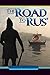 The Road to Rus' (Kyivan Rus')