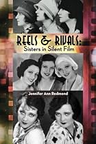 REELS & RIVALS: Sisters in Silent Films REELS & RIVALS: Sisters in Silent Films