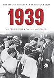 1939 : the Second World War in photographs