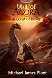 A Quest of Kings: Book 2 Whill of Agora